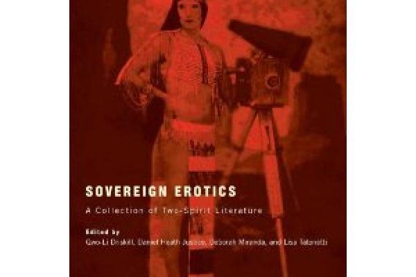 Cover of book Sovereign Erotics: A Collection of Two-Spirit Literature