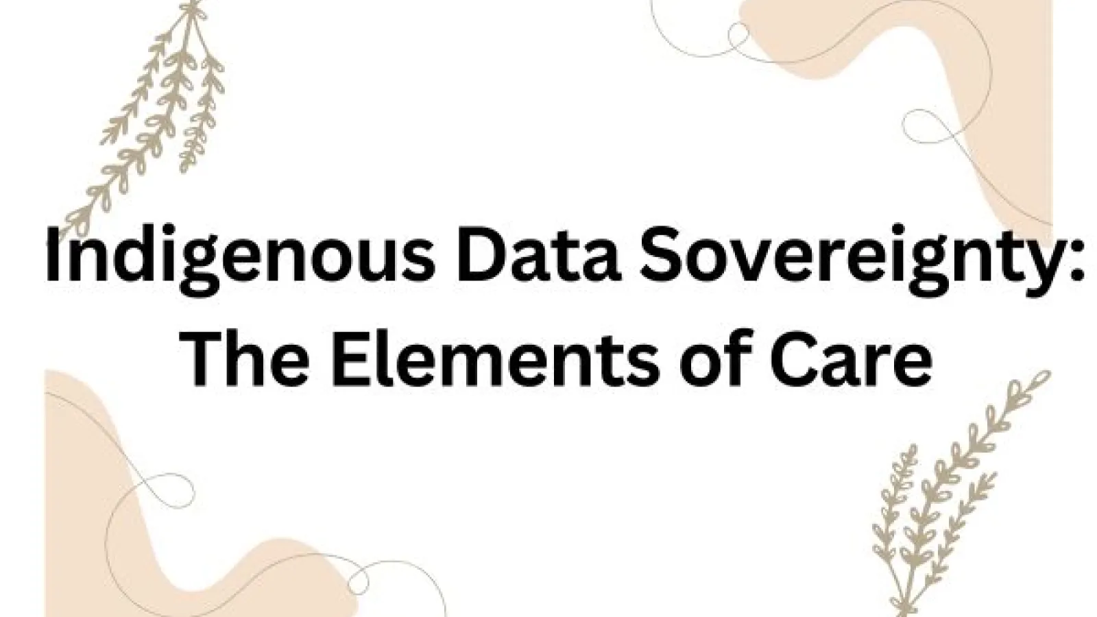 Poster with white background, flowers and swirls that says Indigenous Data Soverighty 