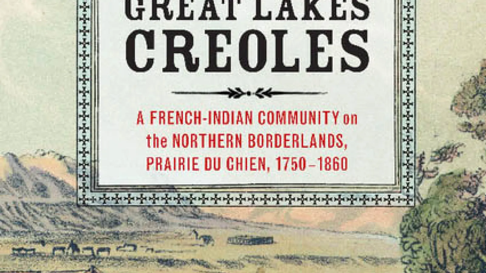 Great Lakes Creoles cover, book by Lucy Murphy